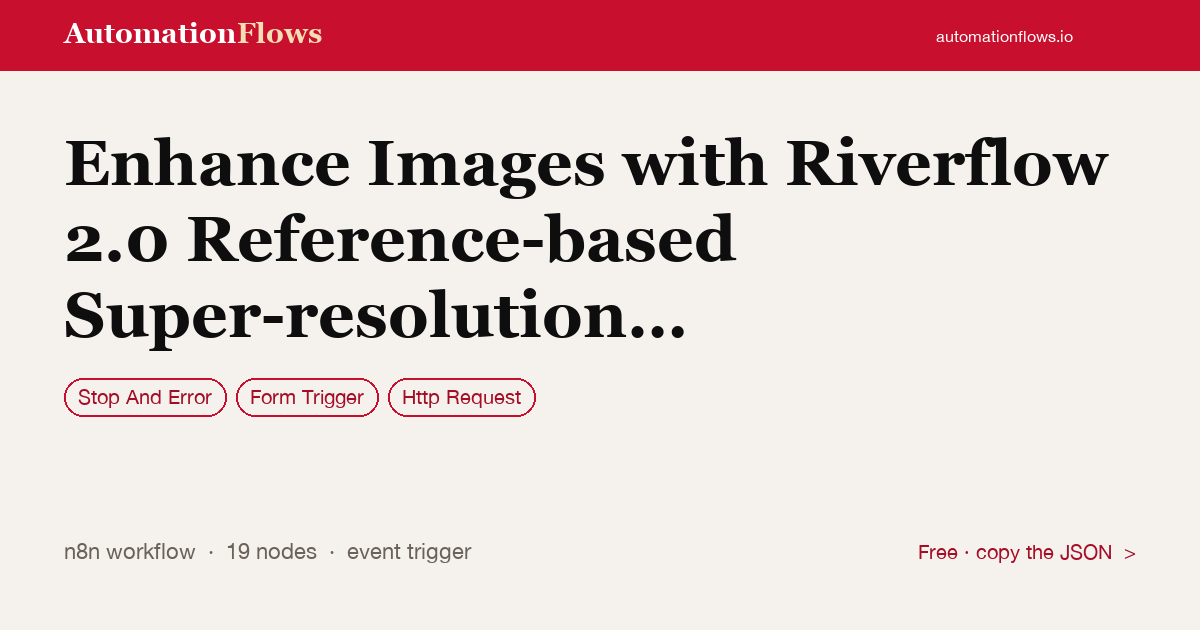 Enhance Images with Riverflow 2.0 Reference-based Super-resolution via Replicate — n8n workflow card showing Stop And Error, Form Trigger, HTTP Request integration
