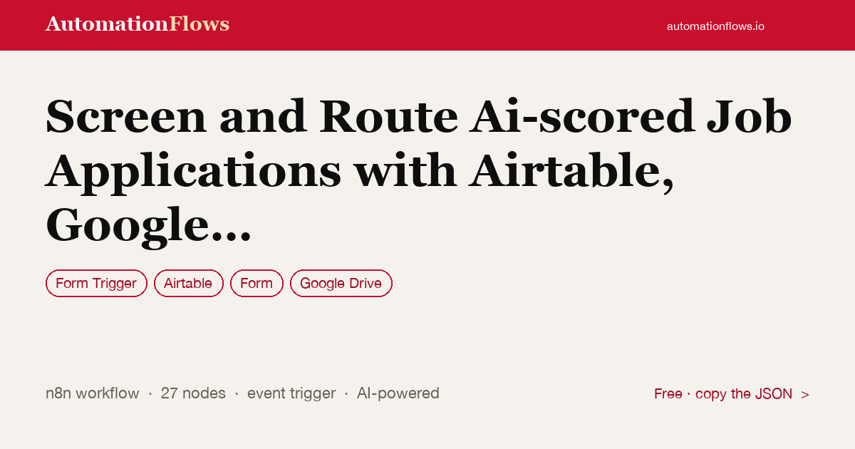Screen and Route Ai-scored Job Applications with Airtable, Google Drive and… — n8n workflow card showing Form Trigger, Airtable, Form integration